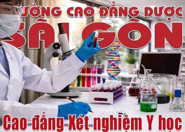 Tuyển sinh đào tạo Cao đẳng ngành Kỹ thuật Xét nghiệm Y học Sài Gòn