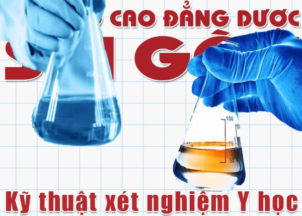 Tuyển sinh đào tạo Cao đẳng ngành Kỹ thuật Xét nghiệm Y học hệ chính quy